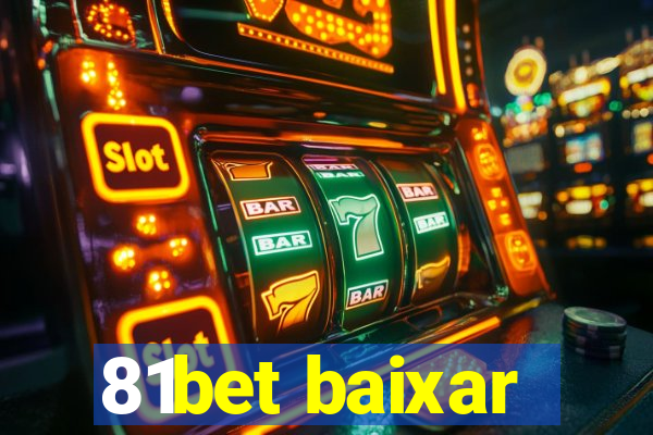 81bet baixar